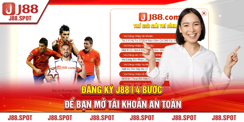 Đăng ký J88 chỉ với 4 bước đơn giản
