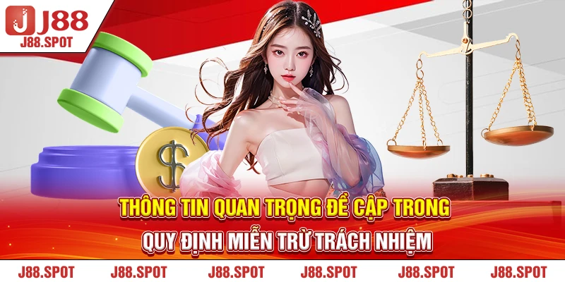 Thông tin quan trọng đề cập trong quy định Miễn trừ Trách nhiệm