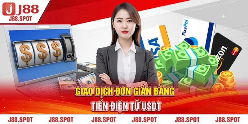 Giao dịch đơn giản bằng tiền điện tử USDT