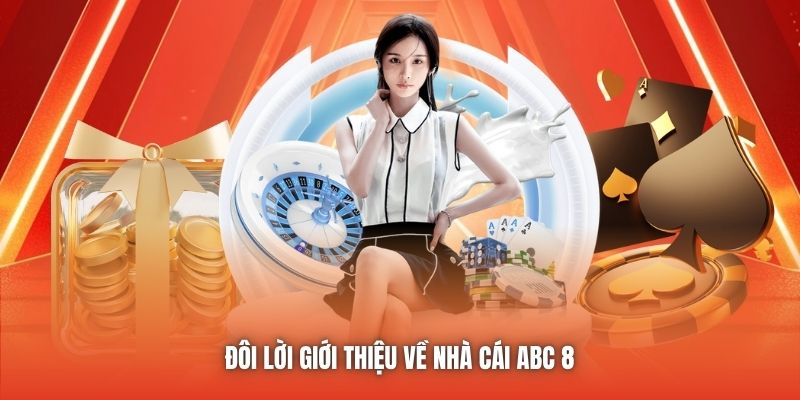 Đôi lời giới thiệu về nhà cái ABC 8